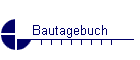 Bautagebuch